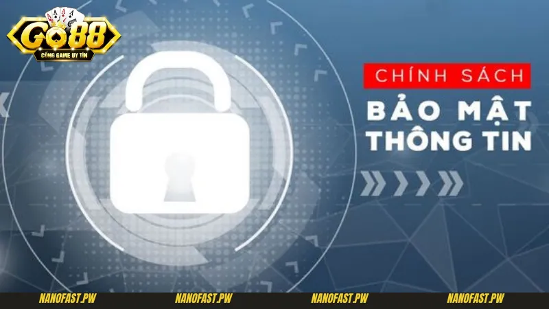 Xây dựng chính sách bảo mật để bảo vệ sự uy tín của Go88